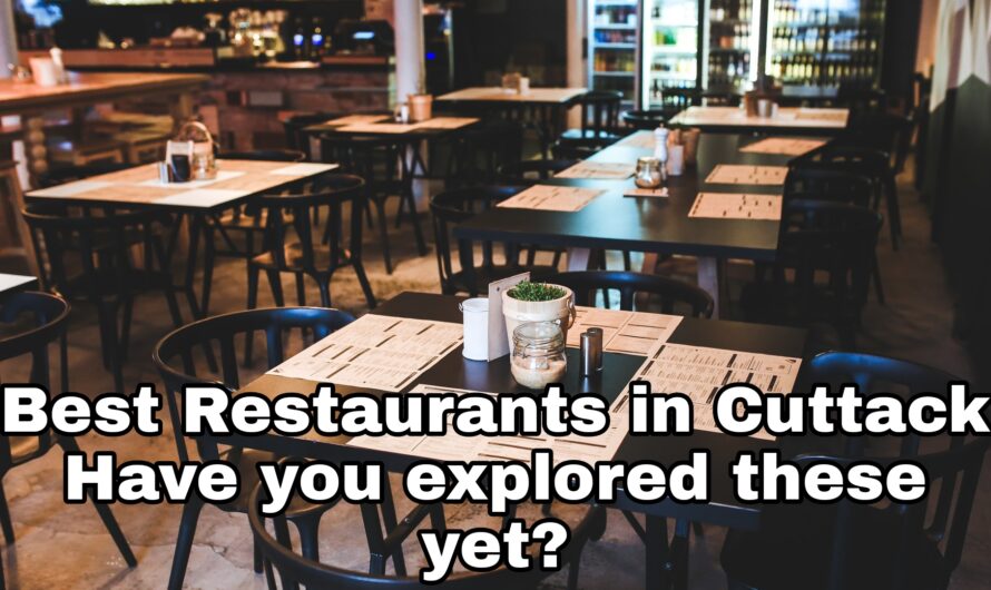 Best Restaurants in Cuttack: Have you explored these yet?