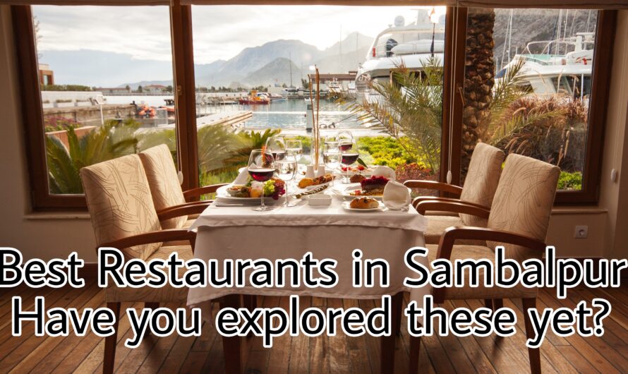 Best Restaurants in Sambalpur: Have you explored these yet?